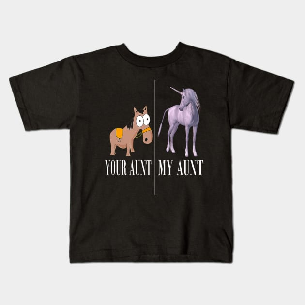 Your Aunt My Aunt Unicorn Kids T-Shirt by OwensAdelisass